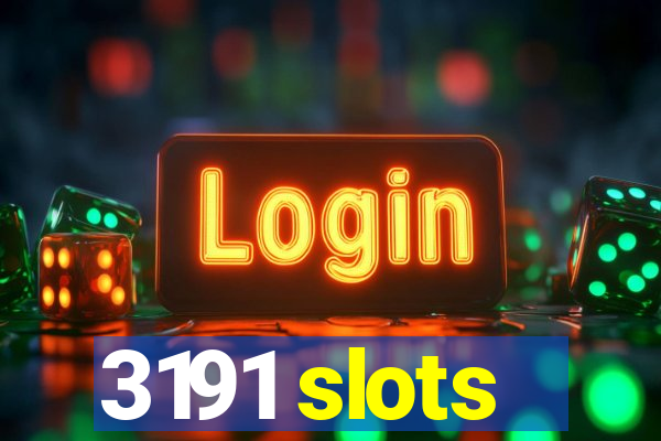 3191 slots